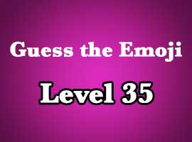Guess The Emoji Level 35 Answers and Cheats