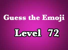 guess the emoji level 72