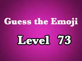 guess the emoji level 73