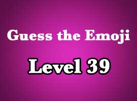 Guess The Emoji Level 39 Answers and Cheats