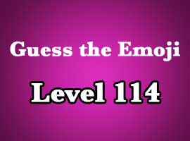 guess the emoji level 114